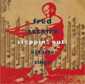 Steppin' Out: Astaire Sings