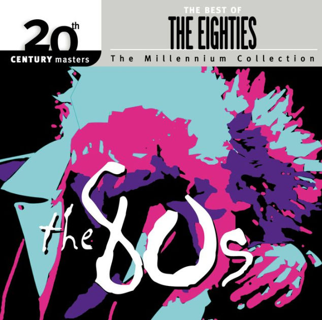 20th Century Masters: The Millennium Collection: Best Of The '80s | CD ...