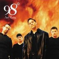 98 Degrees and Rising