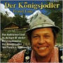 Der Koenigsjodler