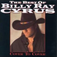The Best of Billy Ray Cyrus: Cover To Cover