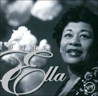 Pure Ella: The Very Best of Ella Fitzgerald