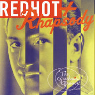 Red Hot + Rhapsody: The Gershwin Groove