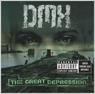 Title: The Great Depression, Artist: DMX