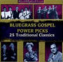 Bluegrass Gospel Power Picks: 25 Traditional Classics