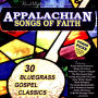 Appalachian Songs of Faith Power Picks: 30 Bluegrass Gospel Classics