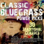 Classic Bluegrass Power Picks: 30 Traditional Classics