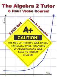 The Algebra 2 Tutor: 6 Hour Video Course