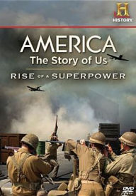 Title: America: The Story of Us - Rise of a Superpower