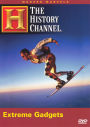 Modern Marvels: Extreme Gadgets