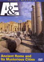 Ancient Mysteries: Ancient Rome and Its Mysterious Cities