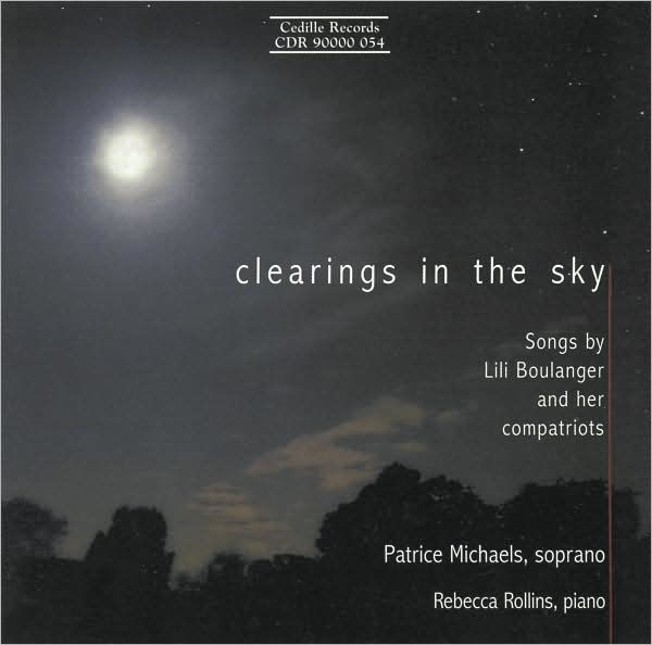 Clearings in the Sky: Songs by Lili Boulanger and her compatriots