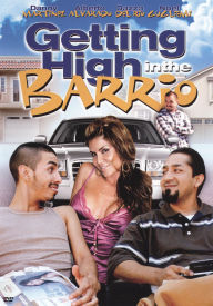 Getting High in the Barrio
