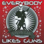 Everybody Likes Guns