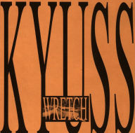 Title: Wretch, Artist: Kyuss