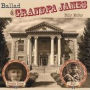 Ballad of Grandpa James