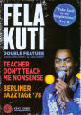 Fela Kuti: Teacher Don't Teach Me Nonsense/Berliner Jazztage '78