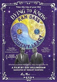 Title: Dying to Know: Ram Dass & Timothy Leary