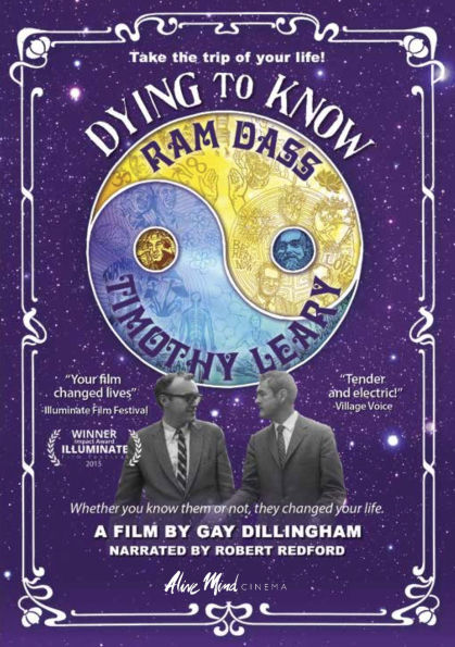 Dying to Know: Ram Dass & Timothy Leary