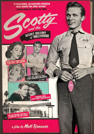 Title: Scotty and the Secret History of Hollywood