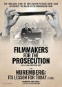 Filmmakers for the Prosecution/Nuremberg: Its Lesson for Today