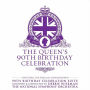 The Queen's 90th Birthday Celebration