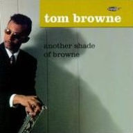 Title: Another Shade of Browne, Artist: Tom Browne