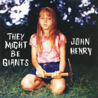Title: John Henry, Artist: They Might Be Giants