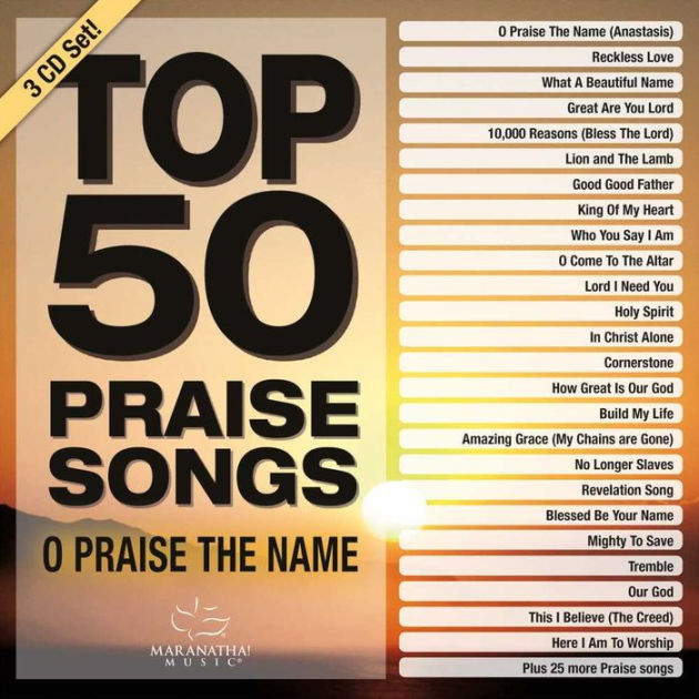 Top 50 Praise Songs O Praise the Name by Maranatha Music CD Barnes