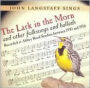 The Lark in the Morn and Other Folksongs and Ballads