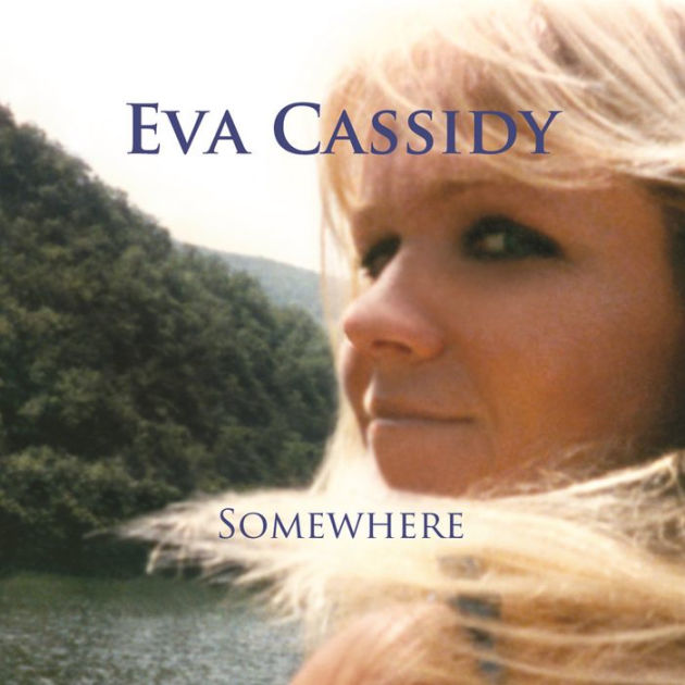 Somewhere By Eva Cassidy Cd Barnes And Noble®