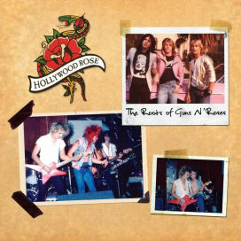 Hollywood Rose: The Roots of Guns N' Roses