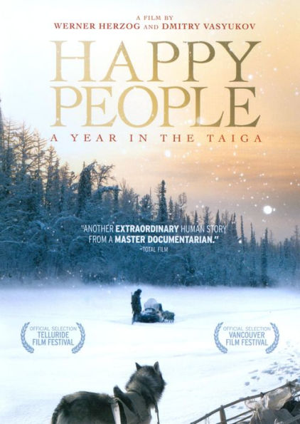 Happy People: A Year in the Taiga