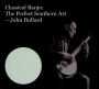 Classical Banjo: The Perfect Southern Art
