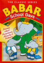 Babar The Classic Series: School Days