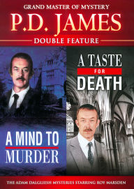 P.d. James: a Mind to Murder/a Taste for Death