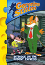 Geronimo Stilton: Intrigue on the Rodent Express