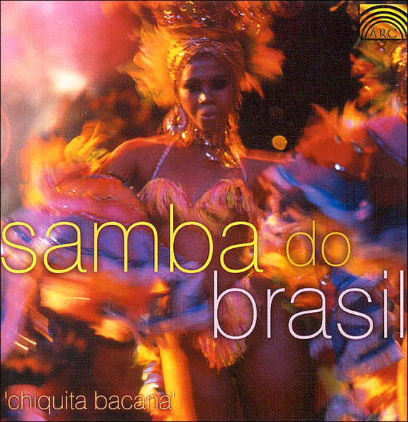 Samba Do Brazil: Chiquita Bacana