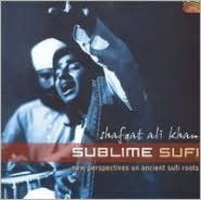 Title: Sublime Sufi, Artist: Shafqat Ali Khan