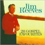 Title: 20 Gospel Favourites, Artist: Jim Reeves