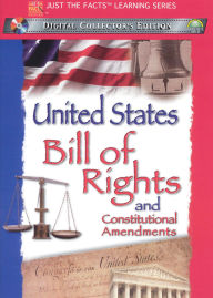 Just the Facts: United States Bill of Rights and Constitutional Amendments