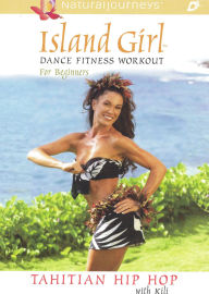 Island Girl Dance Fitness Workout for Beginners: Tahitian Hip-Hop