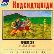Khachaturian: Spartacus Ballet Suites