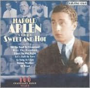 Harold Arlen Sings Sweet and Hot
