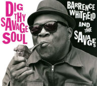 Title: Dig Thy Savage Soul, Artist: Barrence Whitfield