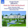 Joseph Martin Kraus: Complete Chamber Music with Keyboard