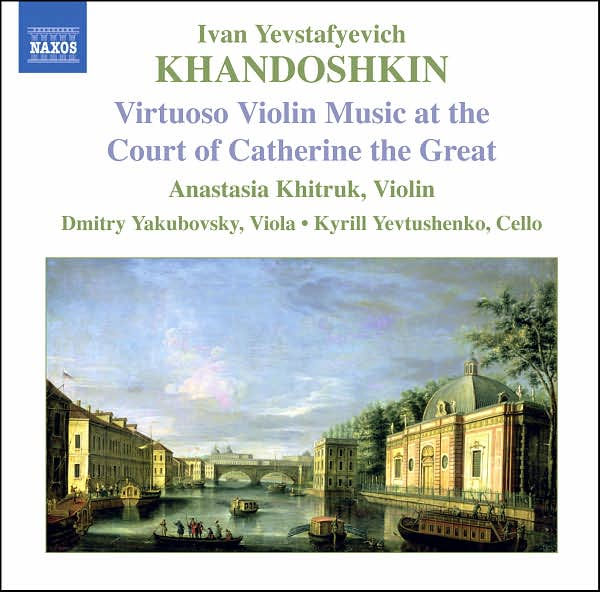 Ivan Yevstafyevich Khandoshkin: Virtuoso Violin Music at the Court of Catherine the Great