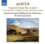 Alwyn: Concerti Grossi Nos. 2 & 3