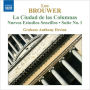 Brouwer: La Ciudad de las Columnas; Nuevos Estudios Sencillos; Suite No. 1