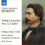 Charles-Auguste de B¿¿riot: Violin Concertos Nos. 2, 3 and 5